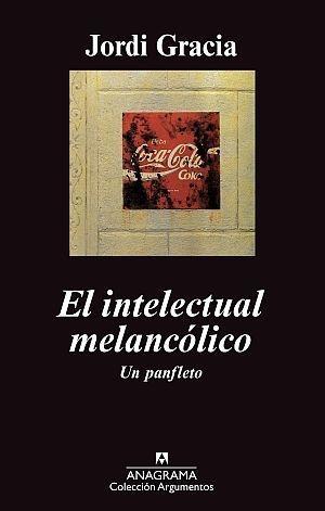 Intelectual Melancólico, El. un Panfleto. 