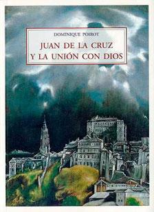 Juan de la Cruz y la Union con Dios. 