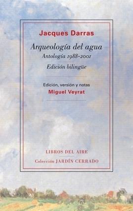 Arqueología del agua. Antologia 1988-2001 "(Antología 1988-2001)"