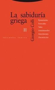 SABIDURÍA GRIEGA, LA. II "EPIMÉNIDES, FERECIDES, TALES, ANAXIMANDRO, ANAXÍMENES, ONOMÁCRIT"