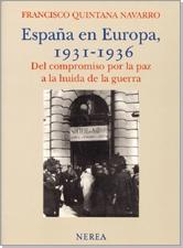España en Europa 1931-1936 "Del Compromiso por la Paz a la Huida De". 