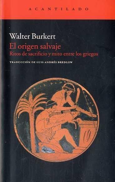 Origen Salvaje, El "Ritos de Sacrificio y Mito Entre los Griegos". 