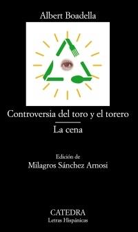 Controversia del toro y el torero; La cena