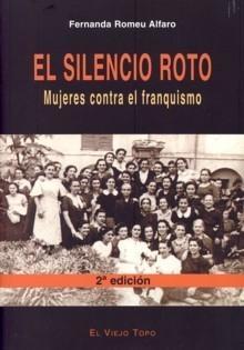 El silencio roto "Mujeres contra el franquismo"