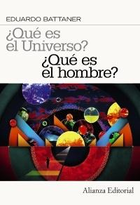 ¿Qué Es el Universo? "¿Qué Es el Hombre?"