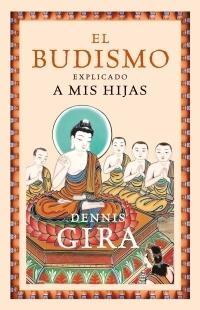 Budismo Explicado a mis Hijas, El. 