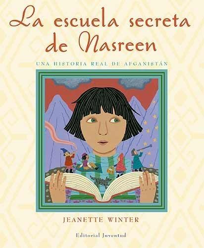 Escuela Secreta de Nasreen, La "Una Historia Real de Afganistán". 