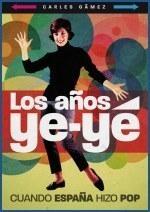 Años ye-ye "Cuando España hizo pop"