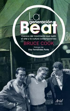 La generación beat "Crónica del movimiento que agitó la cultura y el arte contemporá". La generación beat "Crónica del movimiento que agitó la cultura y el arte contemporá".