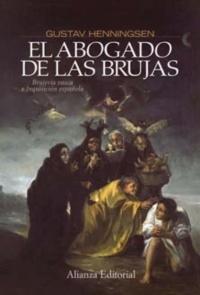 El Abogado de las Brujas "Brujería Vasca e Inquisición Española". 