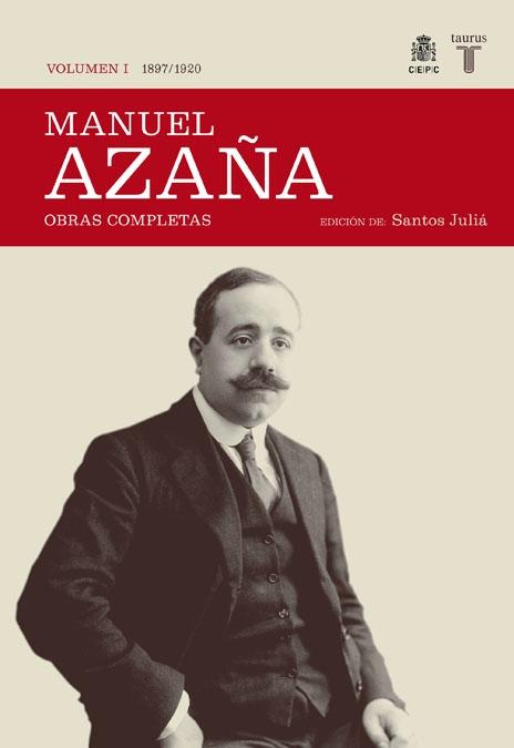 Obras Completas de Manuel Azaña Vol 1. 1897-1920