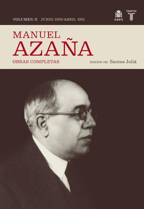 Obras Completas de Manuel Azaña. Vol 2. Junio de 1920 - Abril de 1931. 