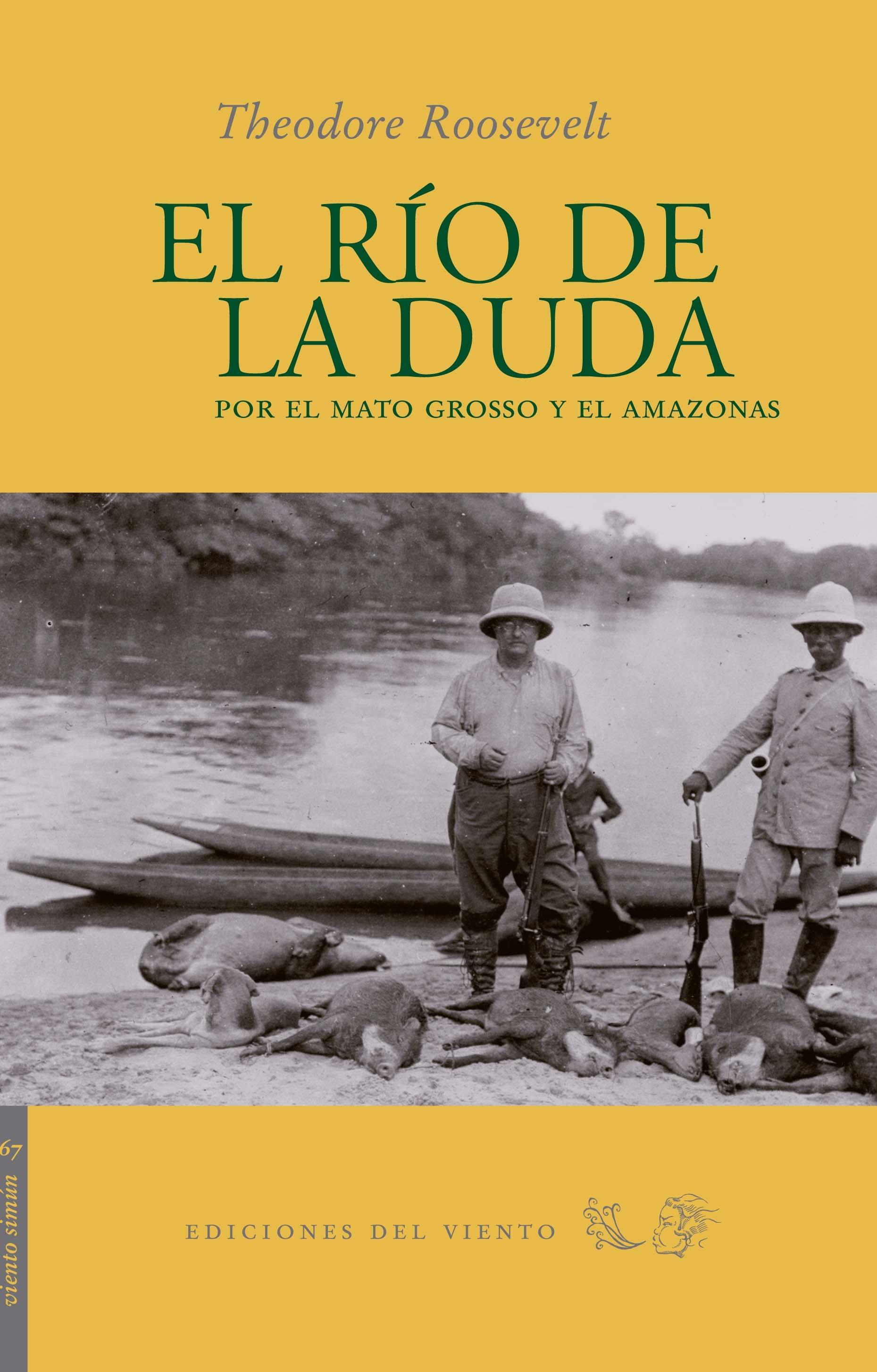 El Río de la Duda "Por el Mato Grosso y el Amazonas". 