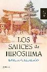 Sauces de Hiroshima, Los