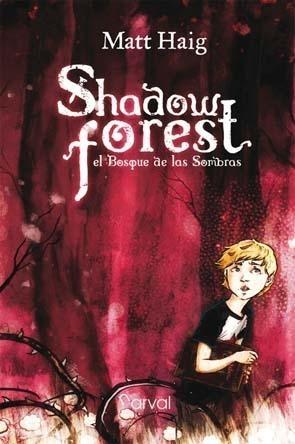 Shadow Forest "El Bosque de las Sombras". 