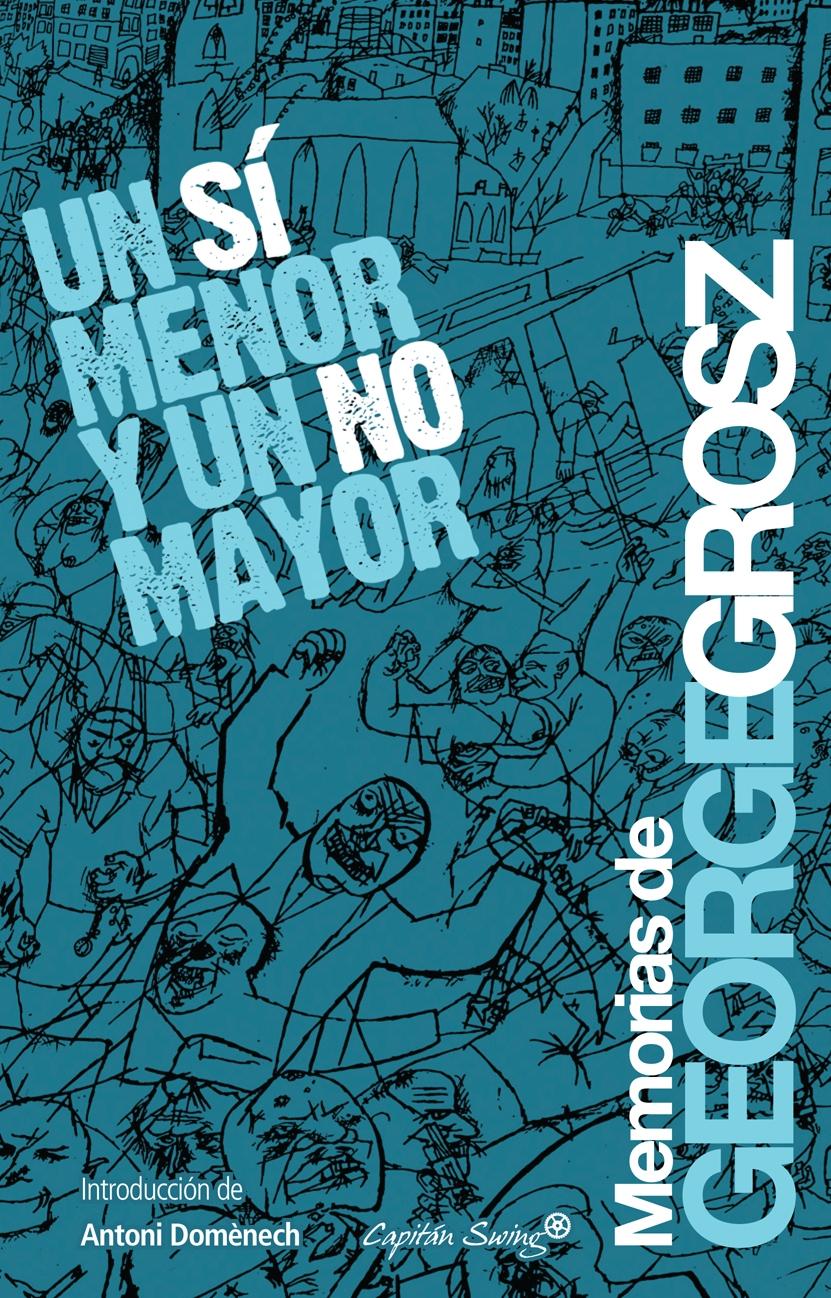 Un sí Menor y un no Mayor "Memorias del Pintor de Entreguerras". 