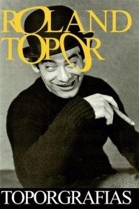 Roland Topor "Toporgrafias"