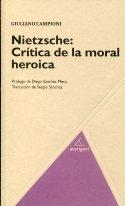 Nietzche, Crítica de la Moral Heroica