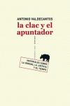 La Clac y el Apuntador "Materiales sobre la Verdad, la Justicia y el Tiempo"