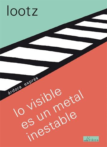 Visible Es un Metal Inestable, Lo