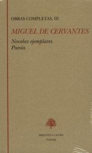 Obras Completas Iii "Novelas Ejemplares.Poesia"