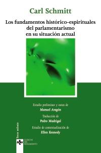 Los Fundamentos Históricos-Espirituales del Parlamentarismo en su Situación Actual. 