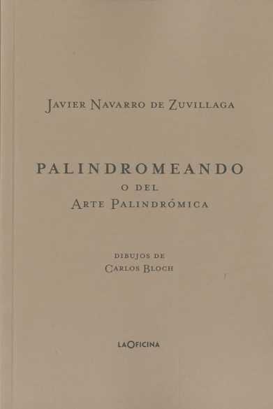 Palindromeando "O del Arte Palindrómica". 