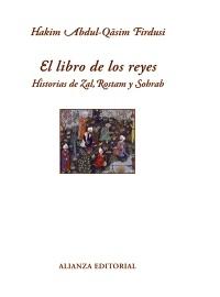 El libro de los reyes "Historias de Zal, Rostam y Sohrab"