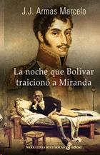 Noche que Bolívar Traicionó a Miranda, La