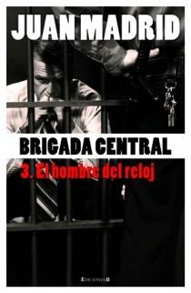 Brigada central 3 "El hombre del reloj". 