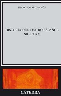 Historia del Teatro Español Siglo Xx