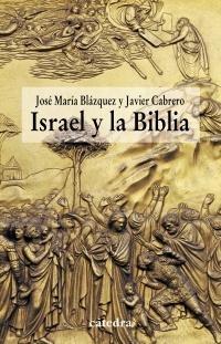 Israel y la Biblia "Recientes Aportaciones de la Arqueología y de la Historiografía". 