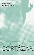 Cuentos Completos 2 - Cortazar