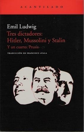 Tres Dictadores: Hitler, Mussolini y Stalin "Y un Cuarto: Prusia"