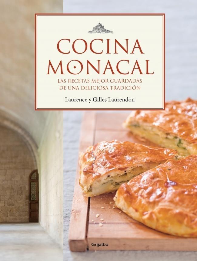 Cocina monacal "Las recetas mejor guardadas de una deliciosa tradición"