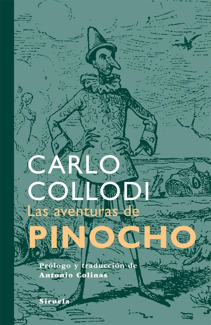 Las aventuras de Pinocho "Prólogo y traducción de Antonio Colinas". 