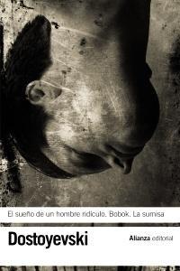 Sueño de un hombre ridículo - Bobok - La sumisa