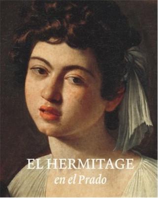 El Hermitage en el Prado "Catálogo de la Exposición del Museo del Prado". El Hermitage en el Prado "Catálogo de la Exposición del Museo del Prado".
