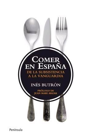 Comer en España "De la subsistencia a la vanguardia". 