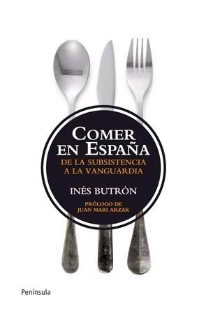 Comer en España "De la subsistencia a la vanguardia"