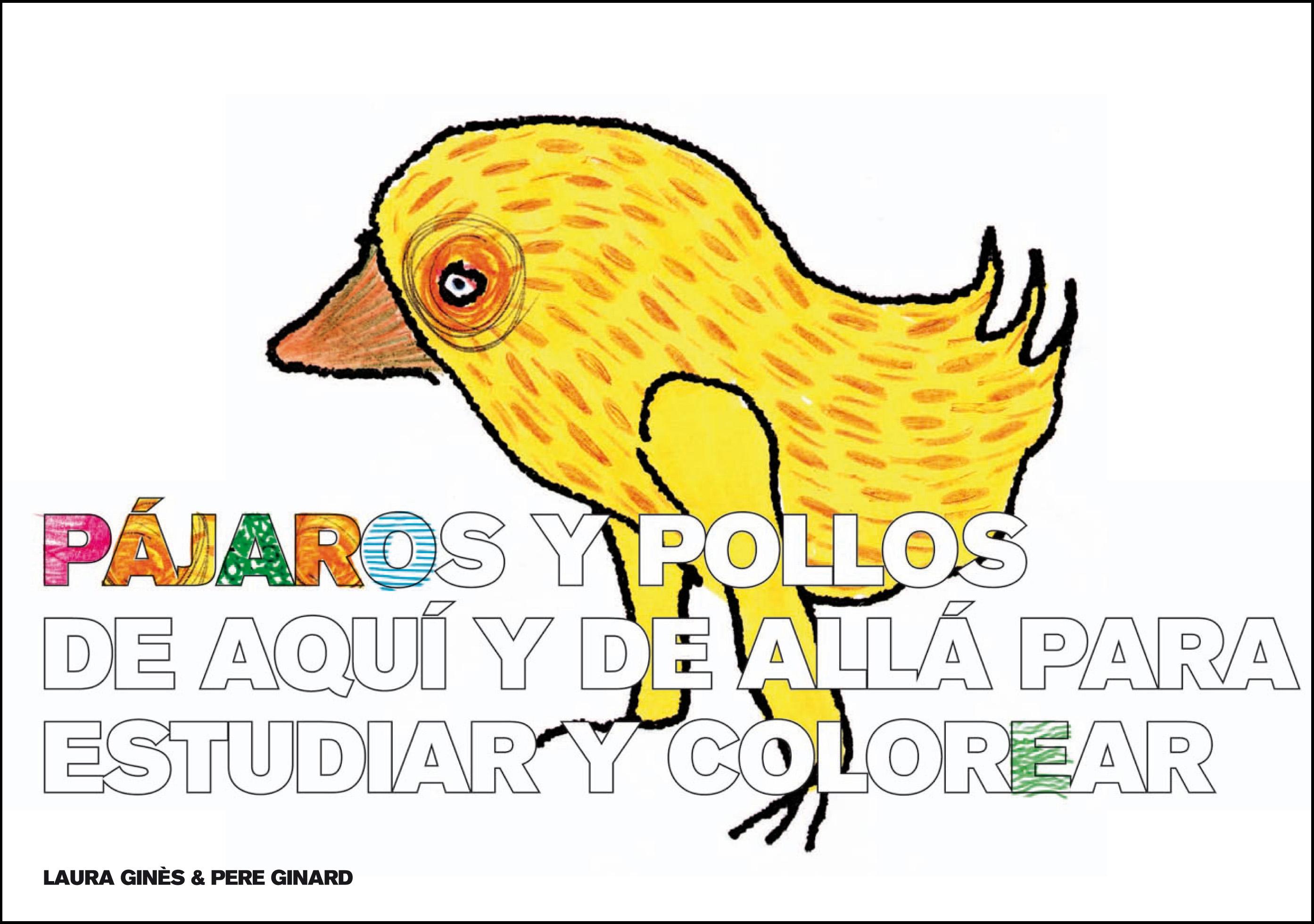 Pájaros y pollos de aquí y de allá para estudiar y colorear