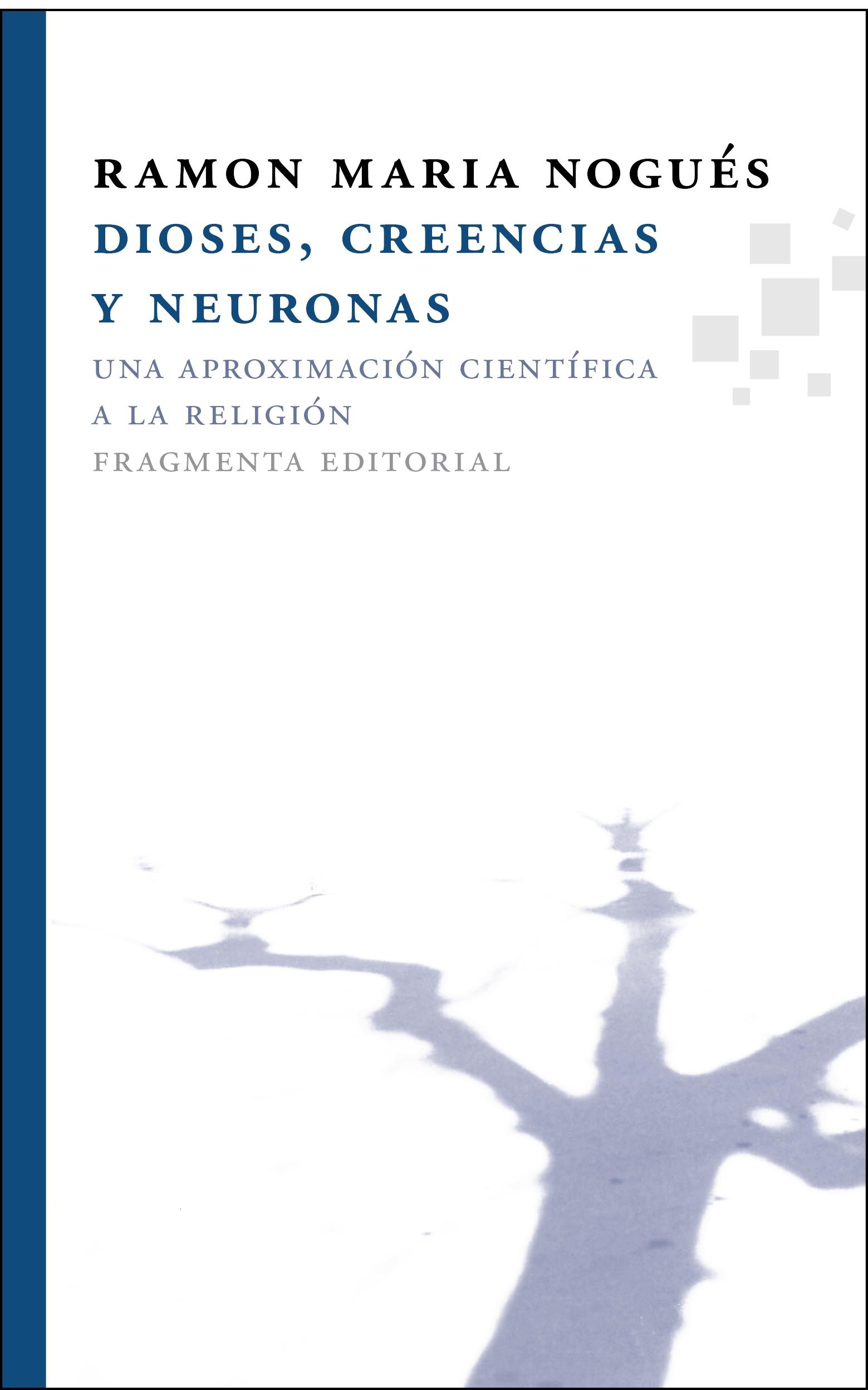 Dioses, Creencias y Neuronas. 