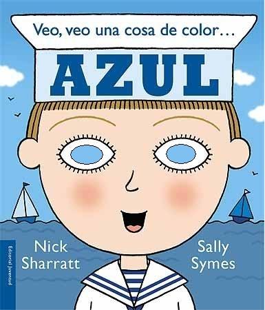 Veo, Veo una Cosa de Color Azul ... Azul. 