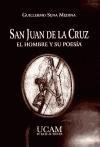 SAN JUAN DE LA CRUZ. EL HOMBRE Y SU POESIA