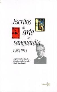 Escritos de Arte de Vanguardia 1900/1945. 