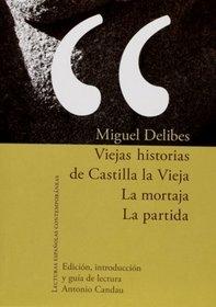 VIEJAS HISTORIAS DE CASTILLA LA VIEJA. LA MORTAJA. LA PARTIDA