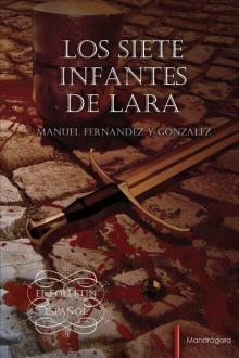 Siete Infantes de Lara, Los. Siete Infantes de Lara, Los.