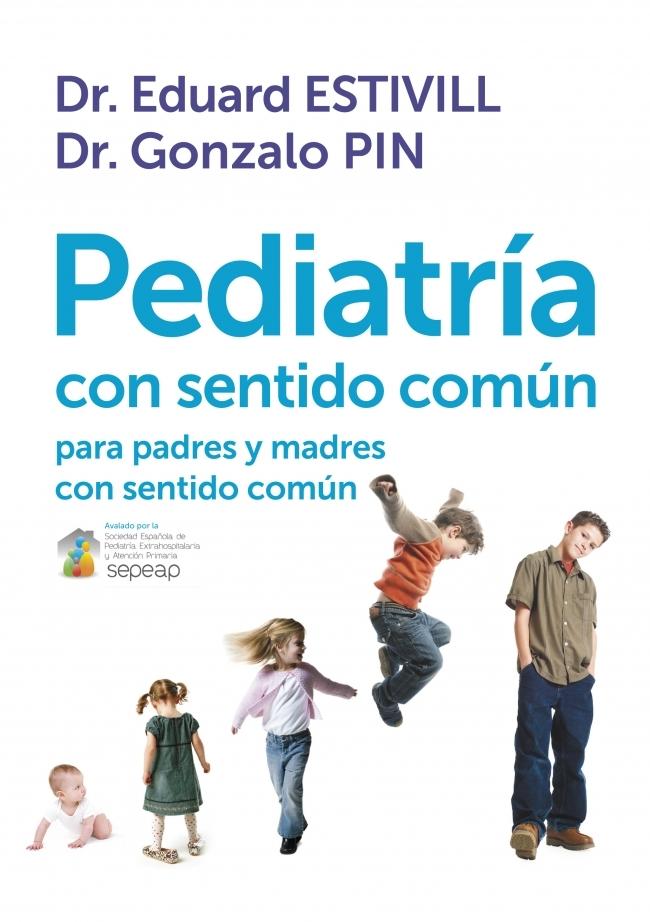 Pediatria con Sentido Comun para Padres. 