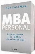 Mba Personal "Lo que se Aprende en un Mba por el Precio de un Libro". 