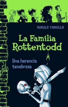 Familia Rottertodd, La "Una Herencia Tenebrosa". 